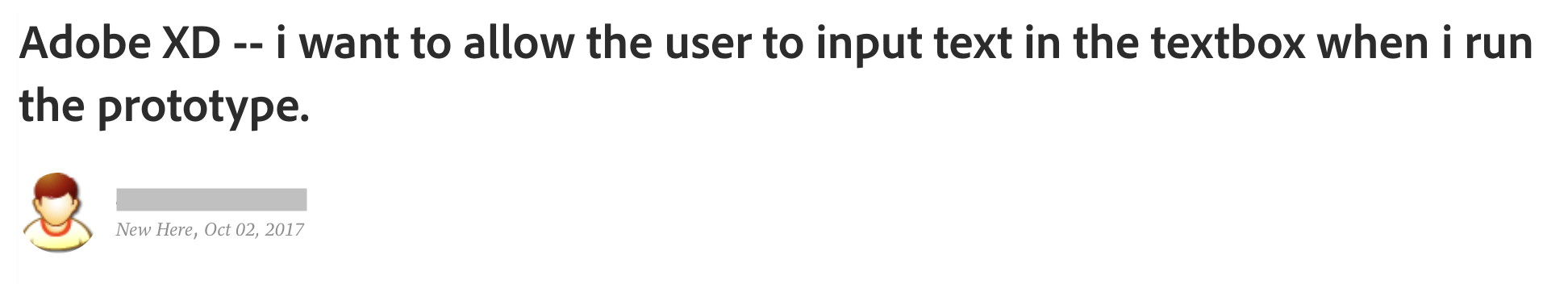 Comment from a forum: I want to allow the user to input text in the textbox when I run the prototype.